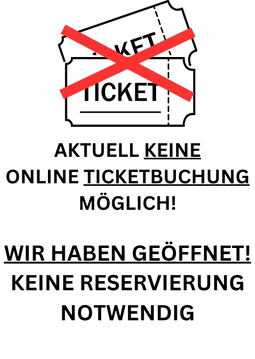 Aktuell keine online Ticket-Buchung möglich!